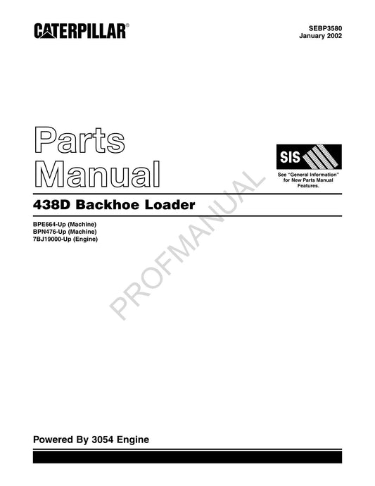 Caterpillar Cat 438D Backhoe Loader Parts Catalog Manual SEBP3580