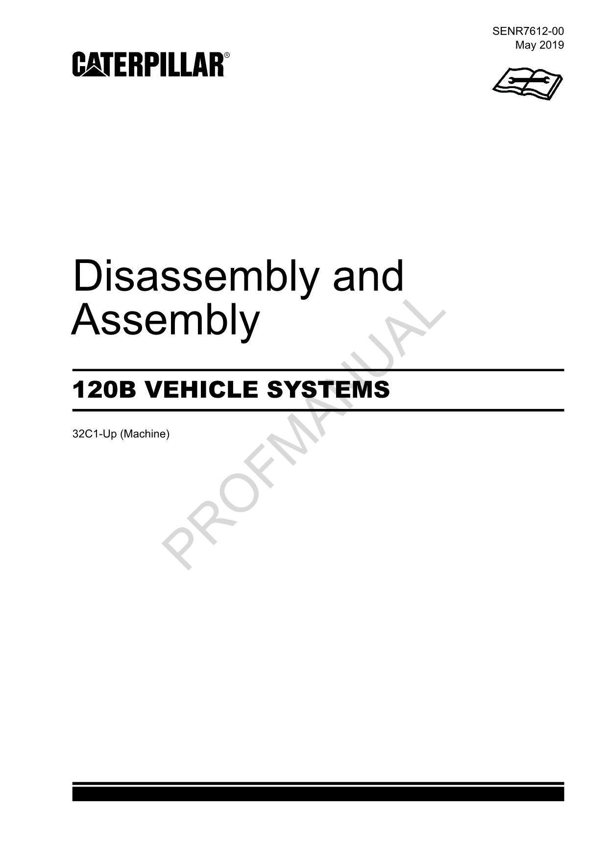 Caterpillar Cat 120B VEHICLE SYSTEM Disassembly Assembly Service Manual