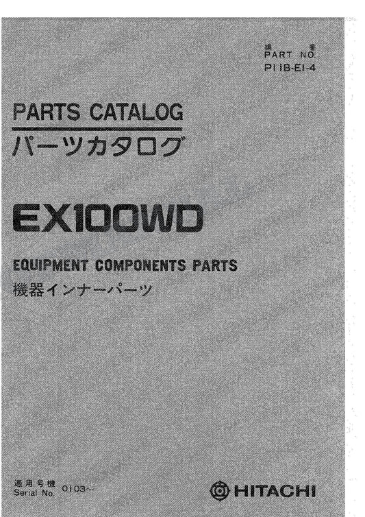 HITACHI EX100WD Equipment Component Excavator Parts Catalog Manual