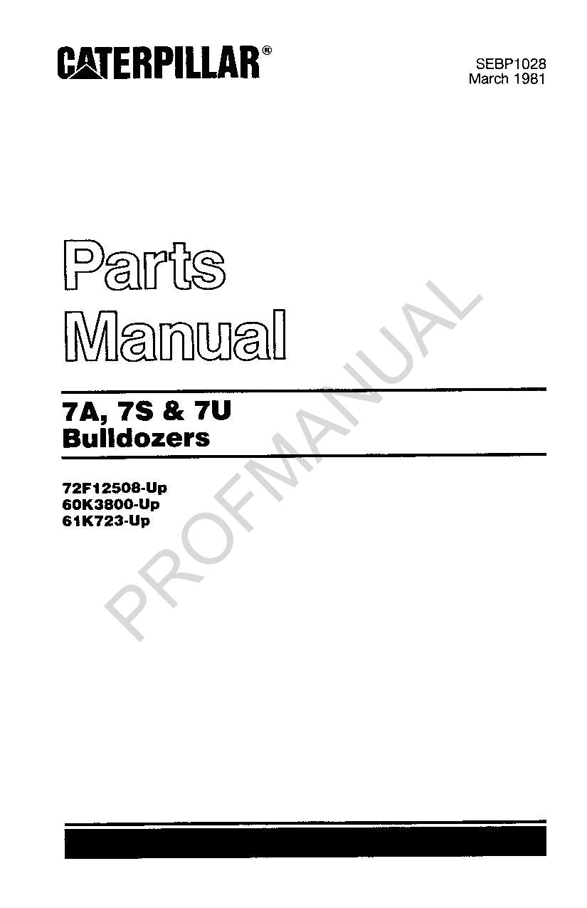 Caterpillar Cat 7A 7S 7U Bulldozer Parts Catalog Manual SEBP1028