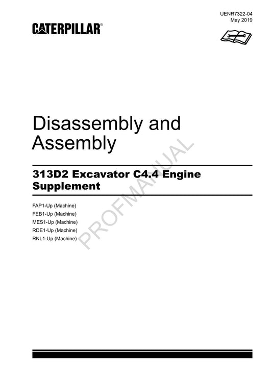 Caterpillar 313D2 Excavator C4.4 Engine Supplement Disassembly Assembly Manual