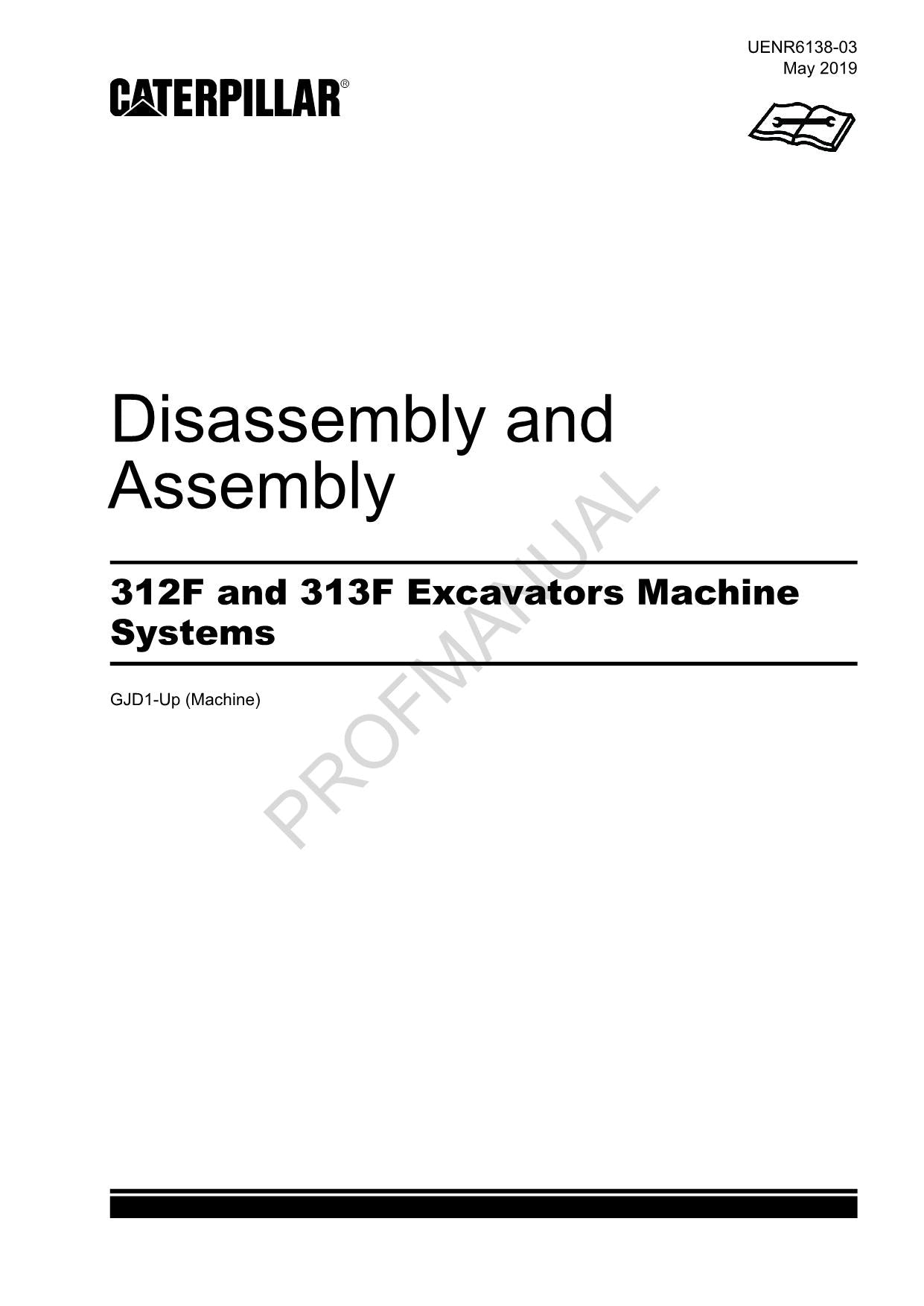 Caterpillar Cat 312F 313F EXCAVATOR Machine SYSTEM Disassembly Assembly Manual