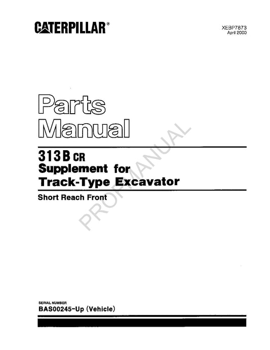 Caterpillar 313B CR Supplement Excavator Short Reach Front Parts Catalog Manual