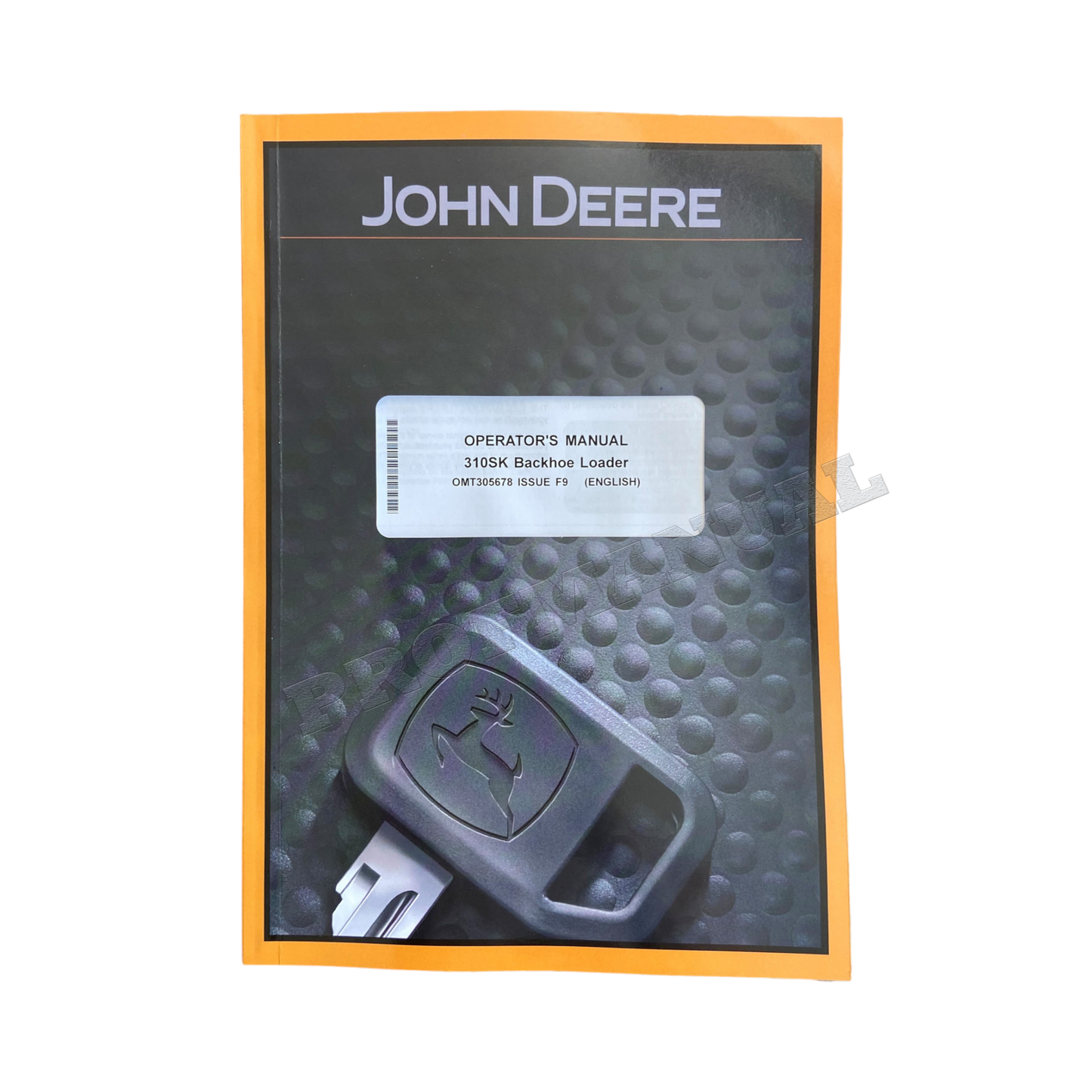 MANUEL D'UTILISATION DE LA CHARGEUSE-PELLETEUSE JOHN DEERE 310SK + !BONUS! OMT305678 