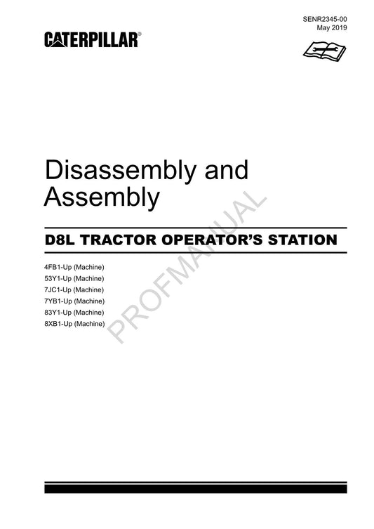 Caterpillar CAT D8L TRACTOR OPERATORS STATION Manual Disassembly Assembly