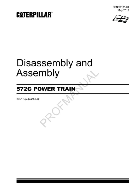 Caterpillar CAT 572G POWER TRAIN Manual Disassembly Assembly