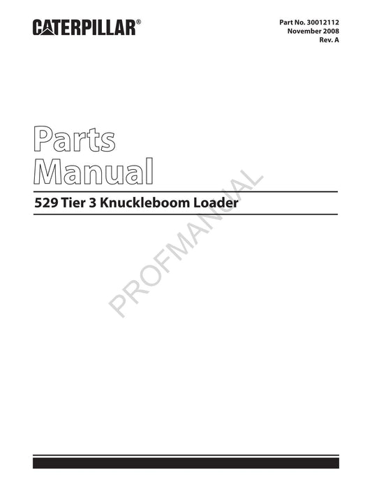 Caterpillar Cat 529 Tier 3 Knuckleboom Loader Parts Catalog Manual