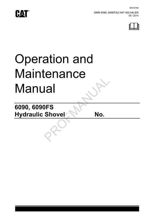 Caterpillar 6090 6090 FS Hydraulic Shovel OPERATORS MAINTENANCE MANUAL BI651386