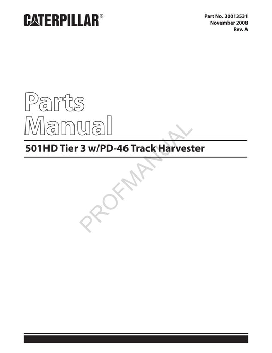 Caterpillar 501HD Tier 3 with PD 46 Track Harvester Parts Catalog Manual