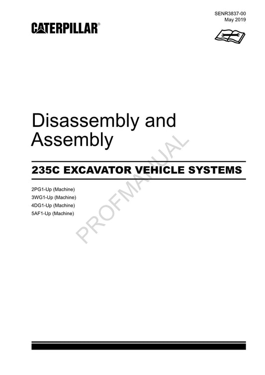 Caterpillar Cat 235C EXCAVATOR VEHICLE SYSTEM Disassembly Assembly Manual