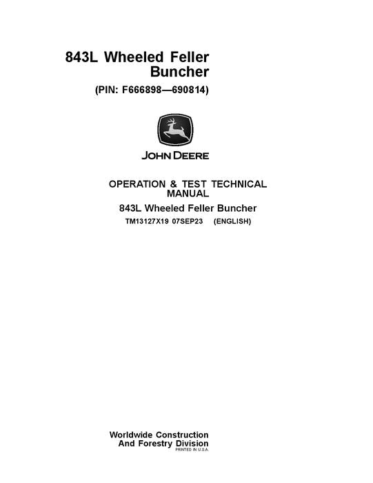 JOHN DEERE 843L WHEELED FELLER BUNCHER OPERATION TEST TECHNICAL MANUAL