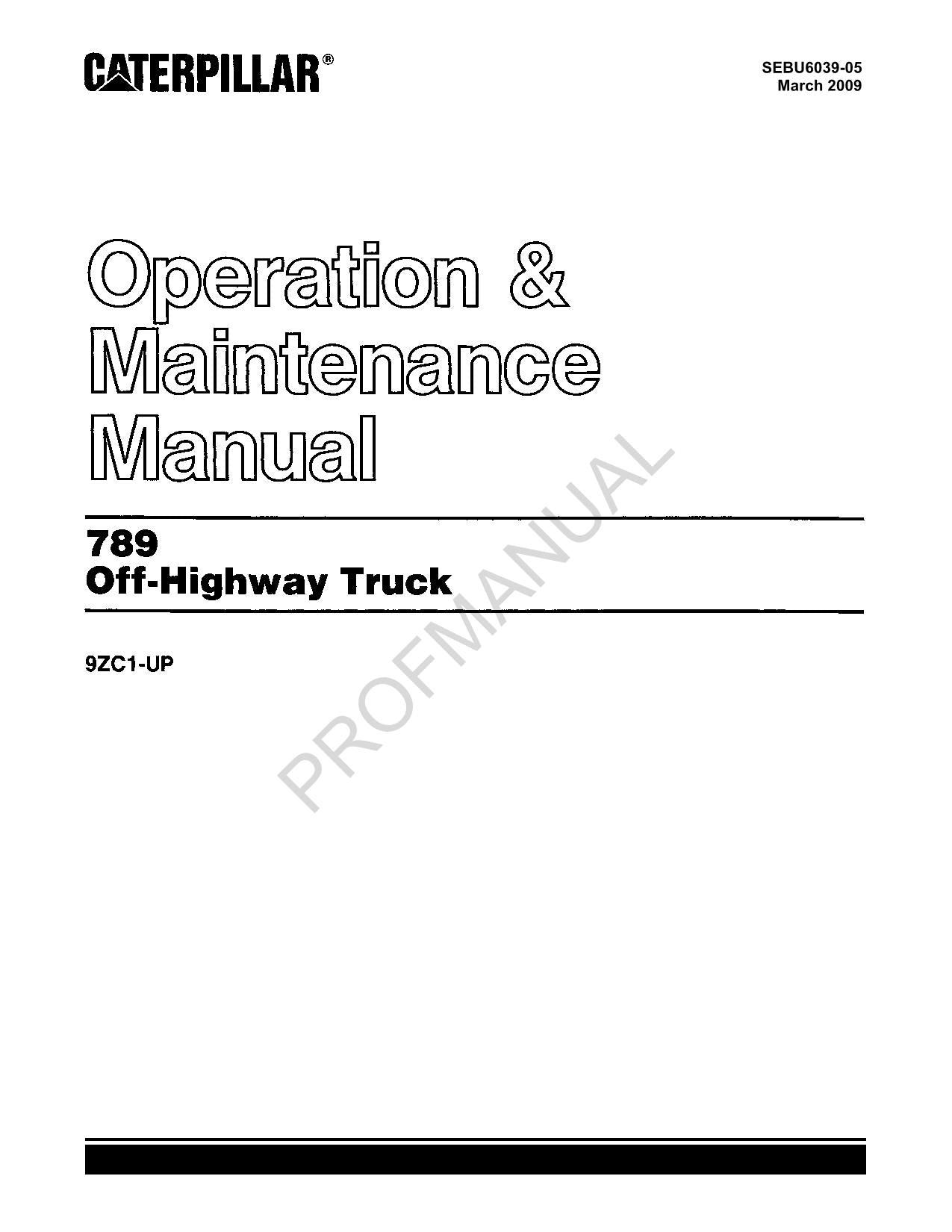 Caterpillar Cat 789 Off Highway Truck Operators Maintenance Manual ser 9ZC1-Up