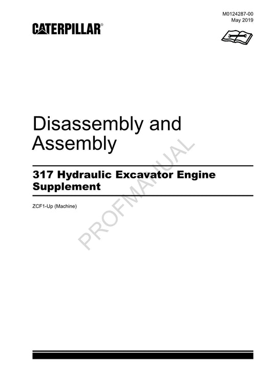 Caterpillar 317 Excavator Engine Supplement Disassembly Assembly Manual ZCF1-Up