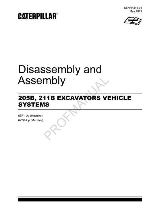 Caterpillar Cat 205B 211B EXCAVATOR VEHICLE SYSTEM Disassembly Assembly Manual