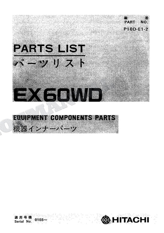 HITACHI EX60WD Equipment Component Excavator Parts Catalog Manual