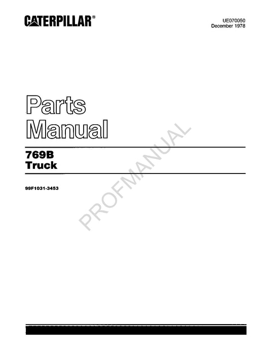 Caterpillar Cat 769B Off Highway Truck Parts Catalog Manual ser 99F1031 3453