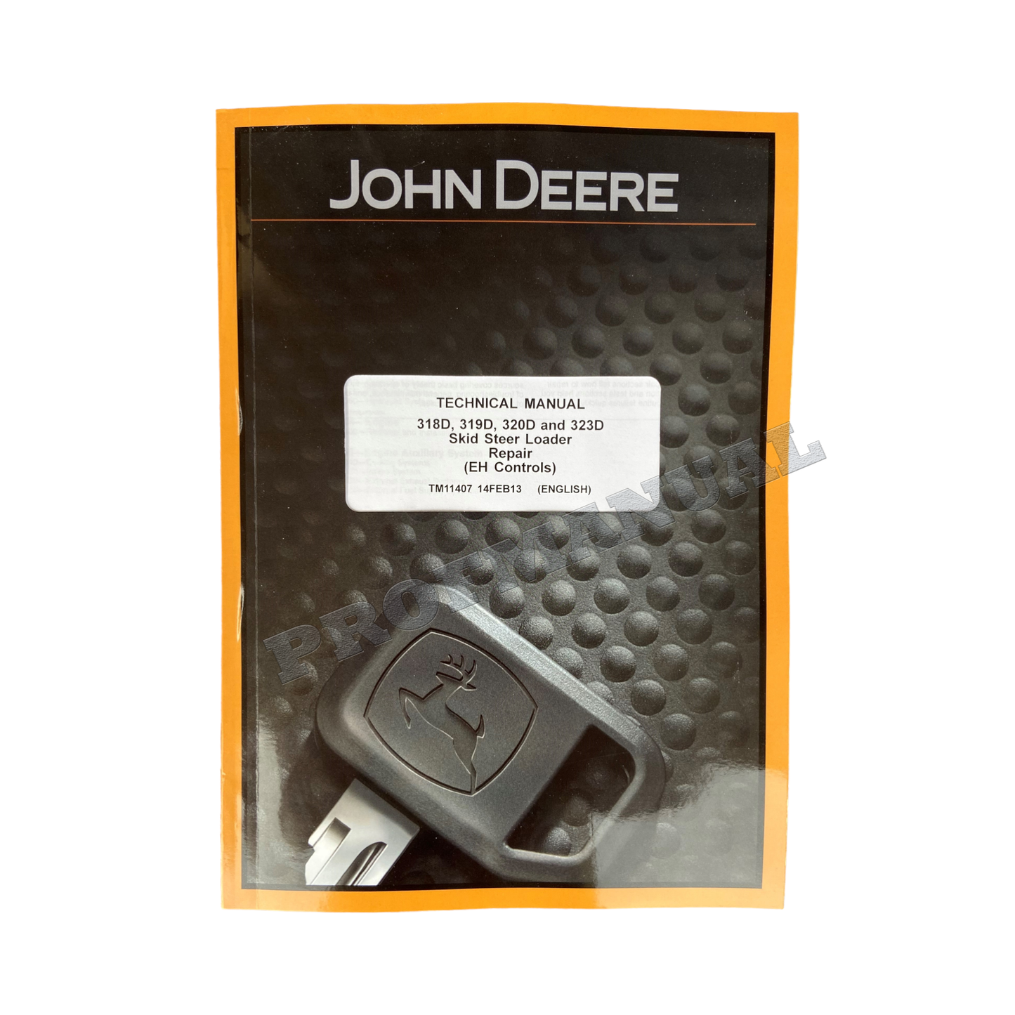 JOHN DEERE 318D 319D 329D 320D 323D SKID LOADER REPAIR SERVICE MANUAL BONUS