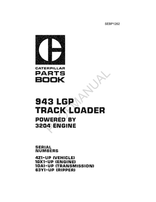 Caterpillar Cat 943 LGP Track Loader Parts Catalog Manual SEBP1262