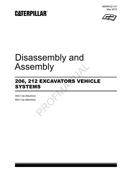 Caterpillar Cat 206 212 EXCAVATOR VEHICLE SYSTEM Disassembly Assembly Manual