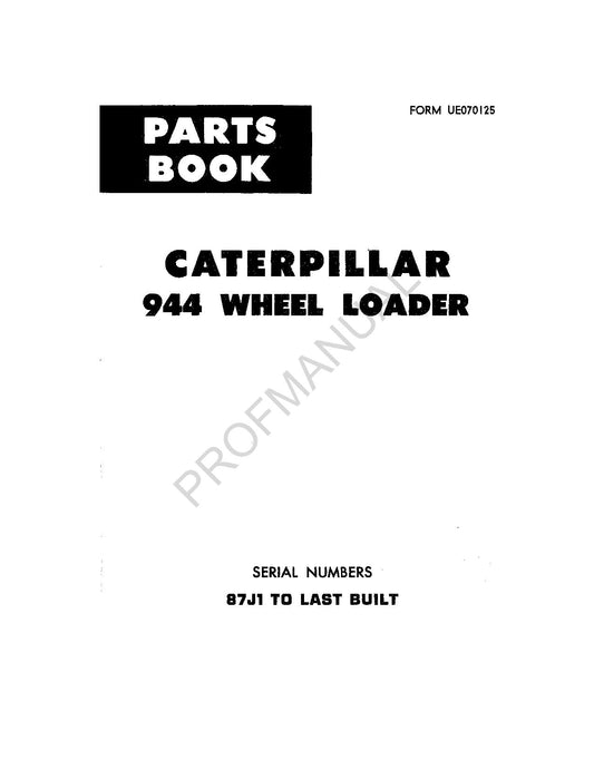 Caterpillar Cat 944 Wheel Loader Parts Catalog Manual UE070125