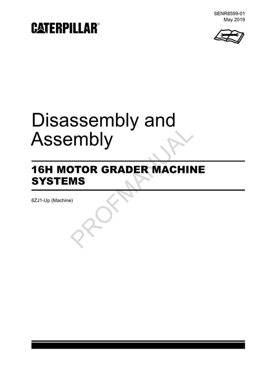 Caterpillar 16H MOTOR GRADER Disassembly Assembly Service Manual 6ZJ1-Up