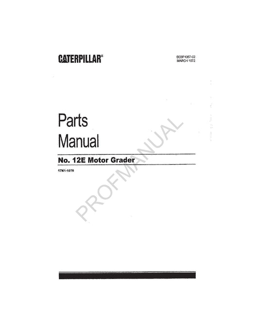 Caterpillar Cat 12E Motor Grader Parts Catalog Manual SEBP1067