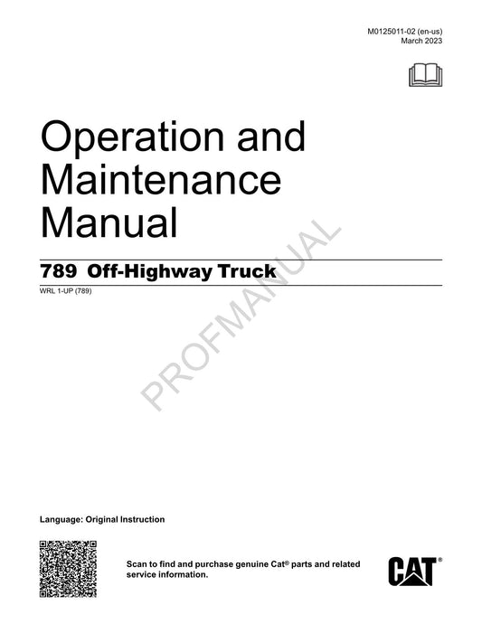 Caterpillar Cat 789 Off Highway Truck Operators Maintenance Manual ser WRL1-Up