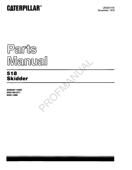 Caterpillar Cat 518 Skidder Parts Catalog Manual UEG0741S