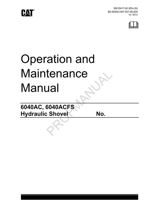 Caterpillar Cat 6040AC 6040ACFS Hydraulic Shovel OPERATORS MAINTENANCE MANUAL