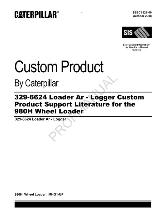 Caterpillar 329 6624 Loader Ar Logger 980H Loader Parts Catalog Manual SEBC1521