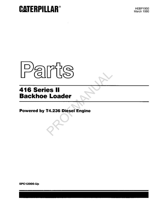 Caterpillar Cat 416 Series II Backhoe Loader Parts Catalog Manual HEBP1900