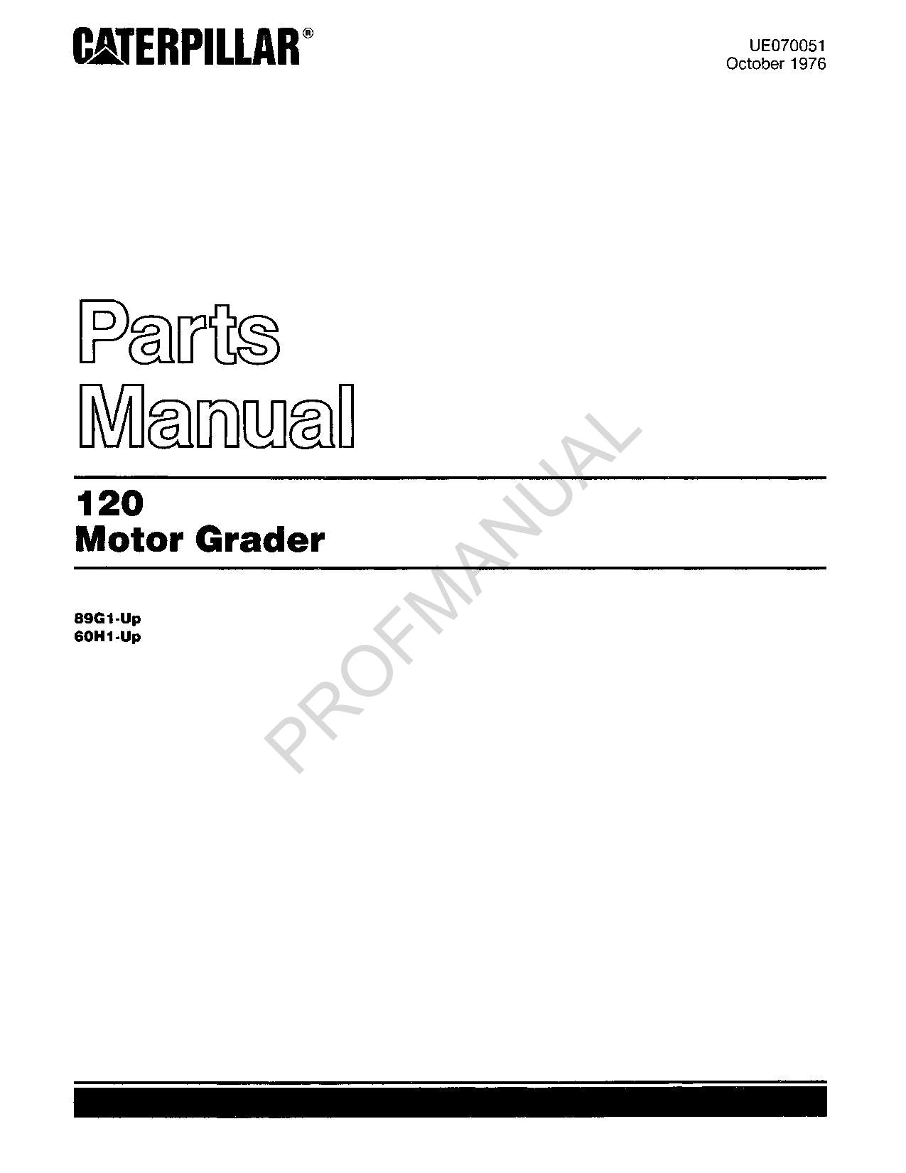 Caterpillar Cat 120 Motor Grader Parts Catalog Manual UE070051