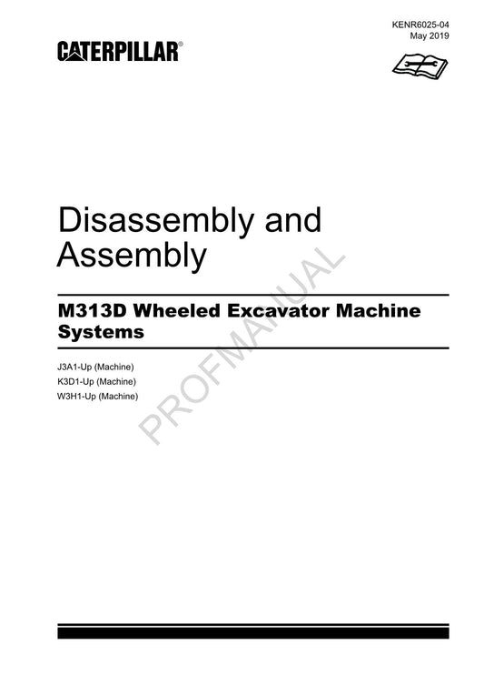 Caterpillar M313D Wheeled Excavator Disassembly Assembly Service Manual