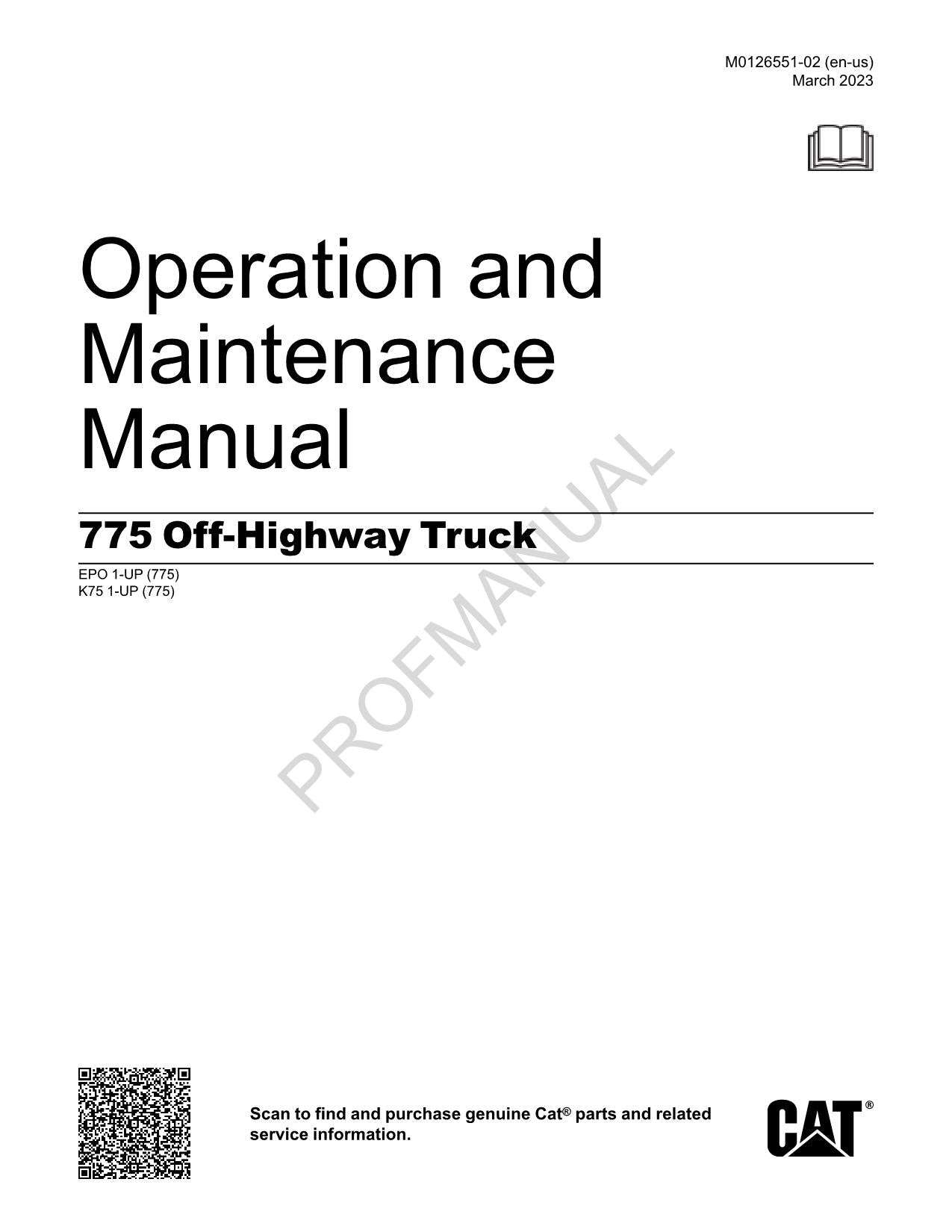 Caterpillar 775 Off Highway Truck Operators Maintenance Manual K751-Up EPO1-Up