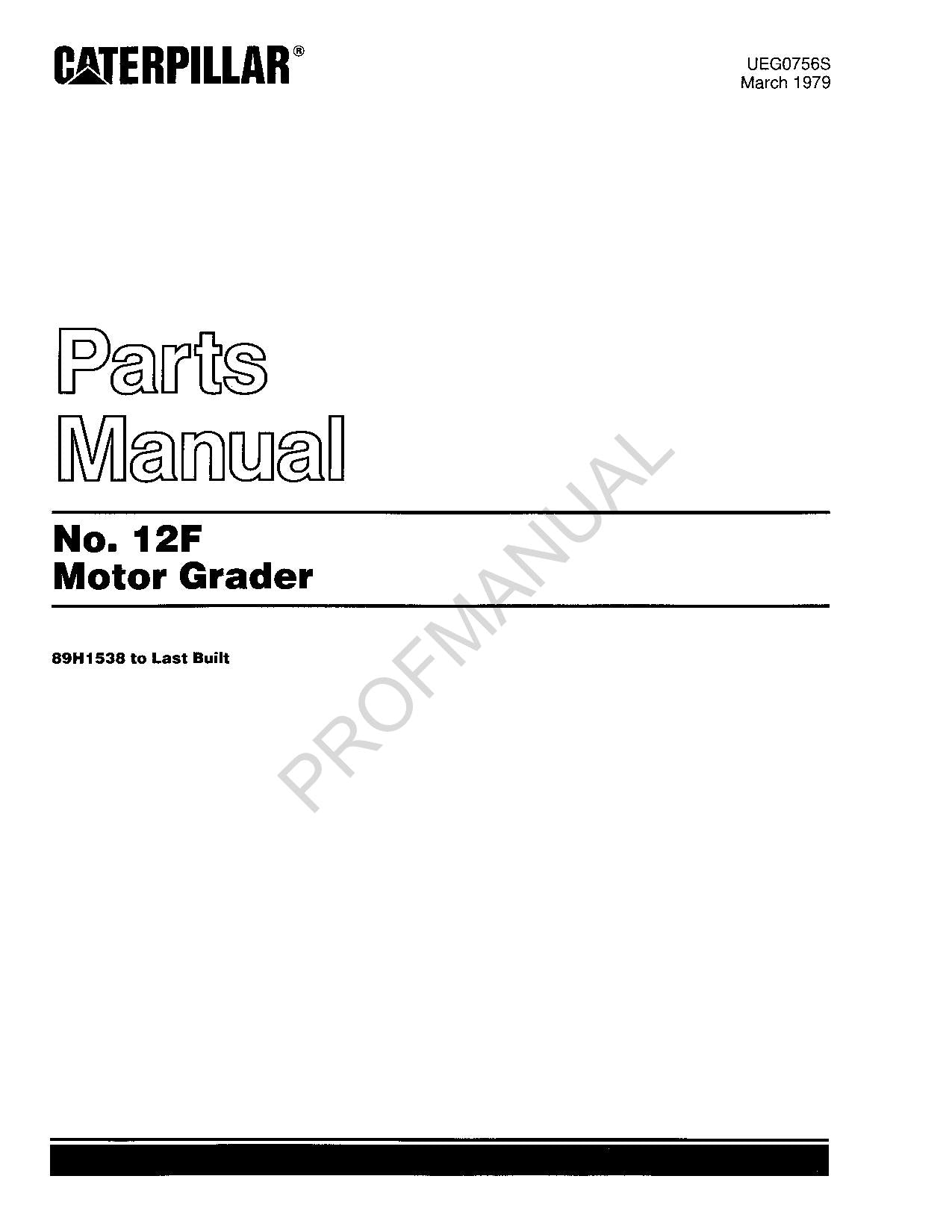 Caterpillar Cat 12F Motor Grader Parts Catalog Manual UEG0756S