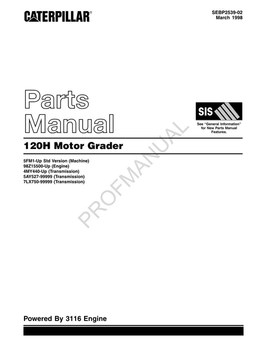 Caterpillar Cat 120H Motor Grader Parts Catalog Manual SEBP2539