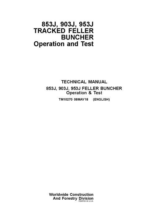 MANUEL TECHNIQUE D'ESSAI DE FONCTIONNEMENT DU GROUPEUR JOHN DEERE 853J 903J 953J TM10270