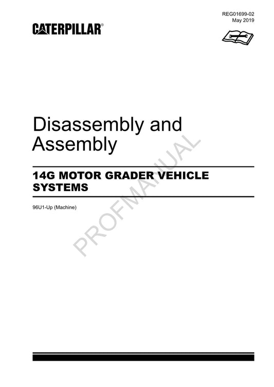 Caterpillar 14G MOTOR GRADER VEHICLE SYSTEM Disassembly Assembly Service Manual