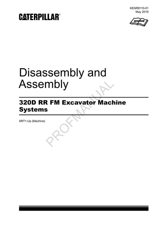 Caterpillar Cat 320D RR FM Excavator Machine SYSTEM Disassembly Assembly Manual