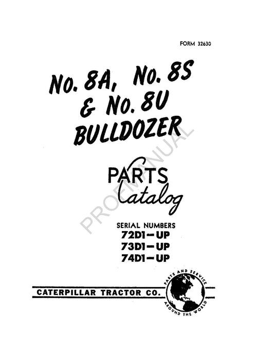 Caterpillar No. 8A 8S 8U Bulldozer Parts Catalog Manual 73D1-Up 72D1-Up 74D1-Up