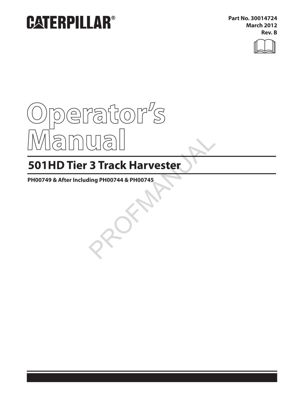 Caterpillar 501HD Tier 3 Track Harvester New Cab OPERATORS MAINTENANCE MANUAL