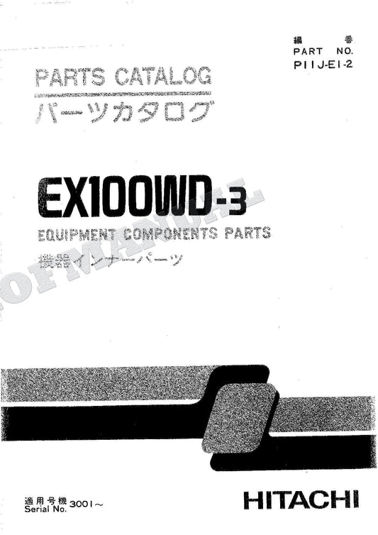 HITACHI EX100WD-3 Equipment Component Excavator Parts Catalog Manual