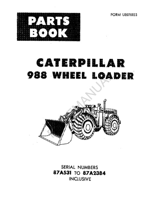 Caterpillar Cat 988 Wheel Loader Parts Catalog Manual UE070033