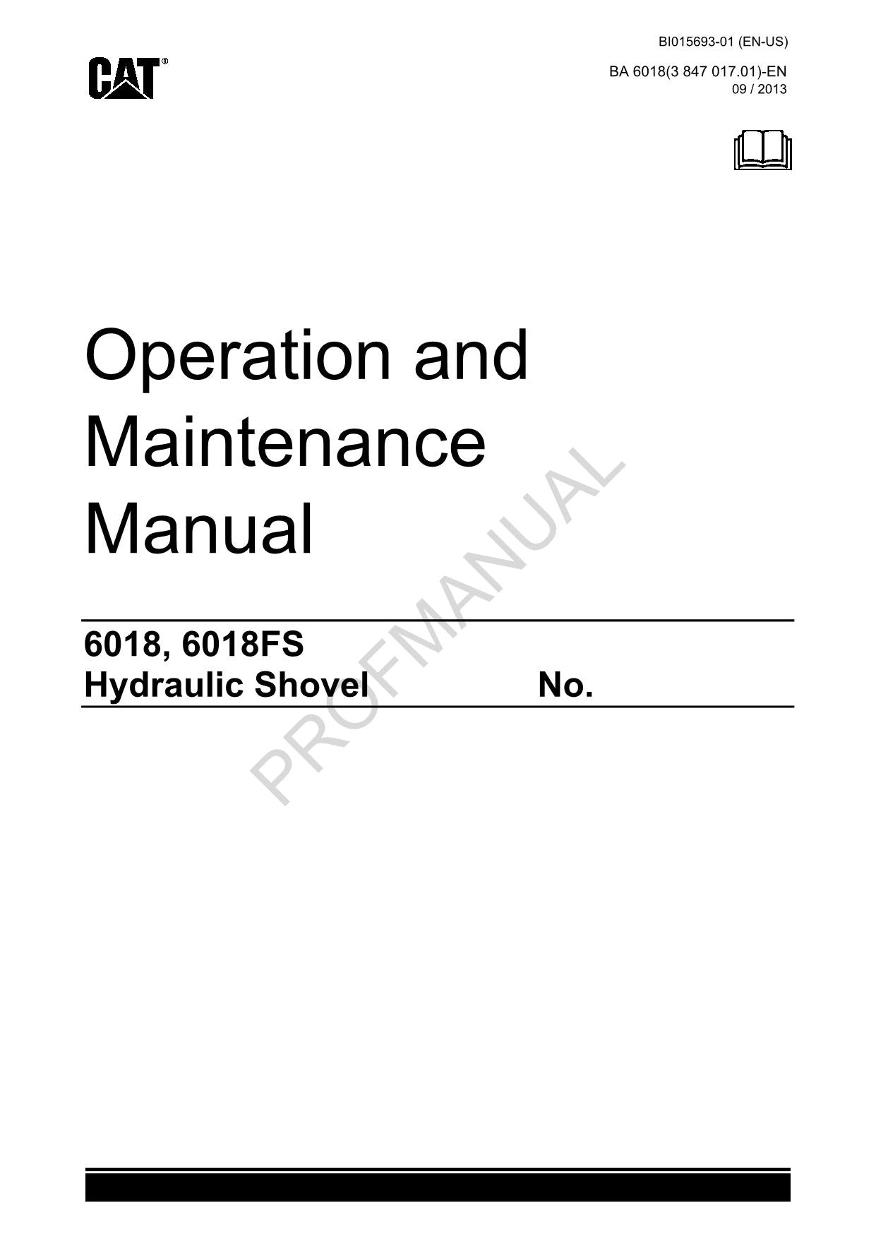 Caterpillar 6018 6018FS Hydraulic Shovel OPERATORS MAINTENANCE MANUAL BI015693EN