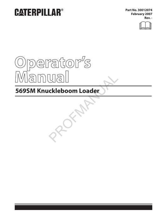 Caterpillar Cat 569 SM Knuckleboom Loader OPERATORS MAINTENANCE MANUAL 30012074