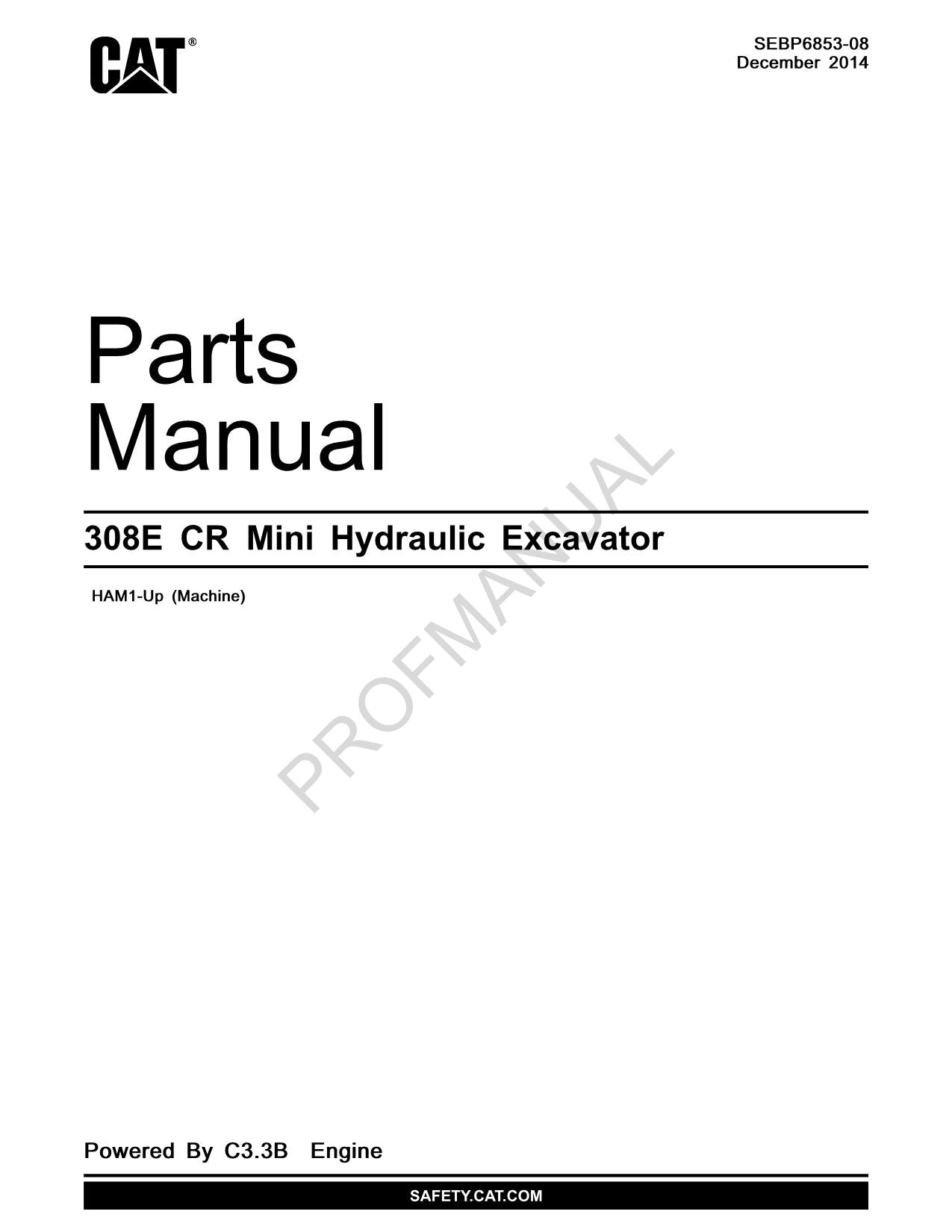 Caterpillar Cat 308E CR Mini Hydraulic Excavator Parts Catalog Manual HAM1-Up