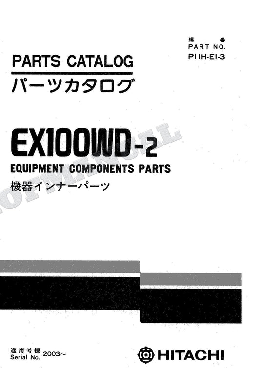 HITACHI EX100WD-2 Equipment Component Excavator Parts Catalog Manual