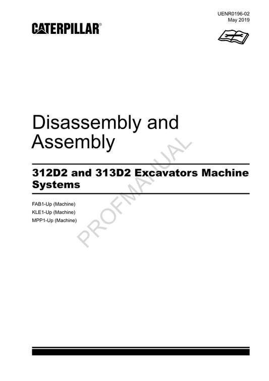 Caterpillar 312D2 313D2 EXCAVATOR Disassembly Assembly Manual