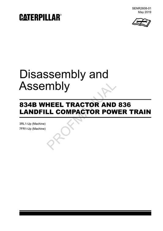 Caterpillar 834B TRACTOR 836 COMPACTOR POWER TRAIN Disassem Assem Service Manual