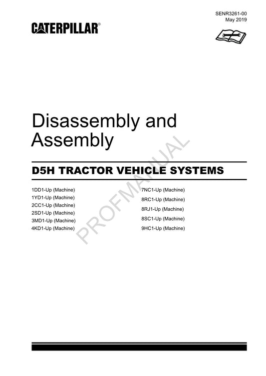 Caterpillar CAT D5H TRACTOR VEHICLE SYSTEM Manual Disassembly Assembly